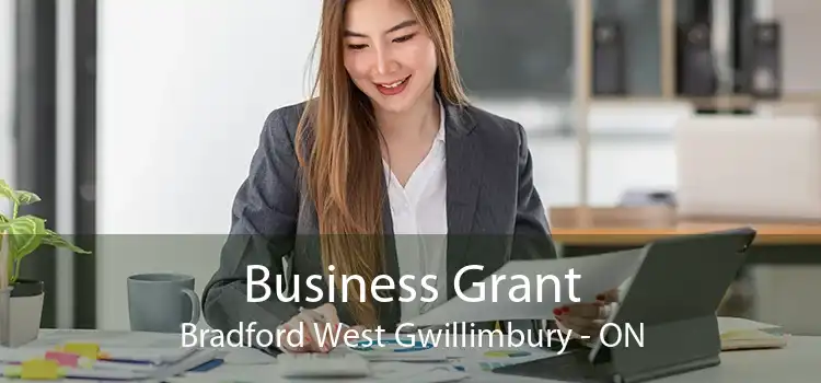 Business Grant Bradford West Gwillimbury - ON